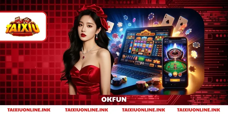 okfun-tai-xiu